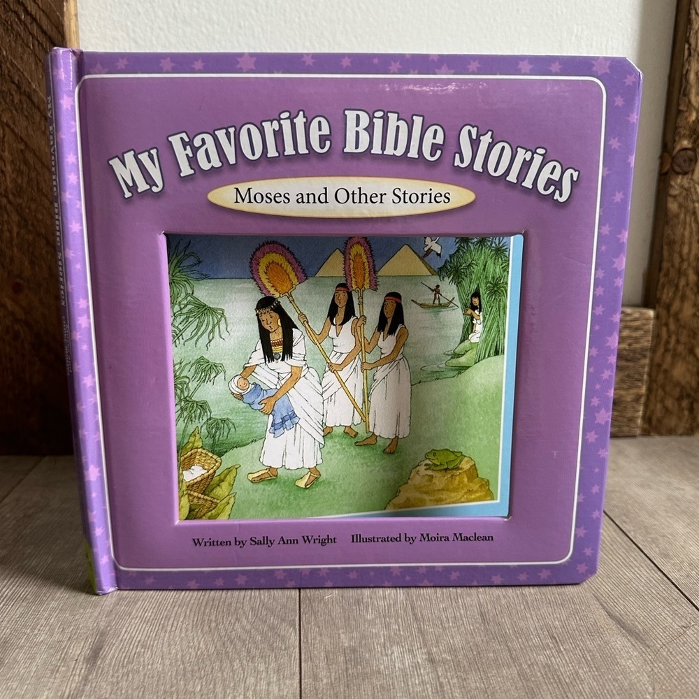 My Favorite Bible Stories - Moses and Other Stories by Sally Ann Wright